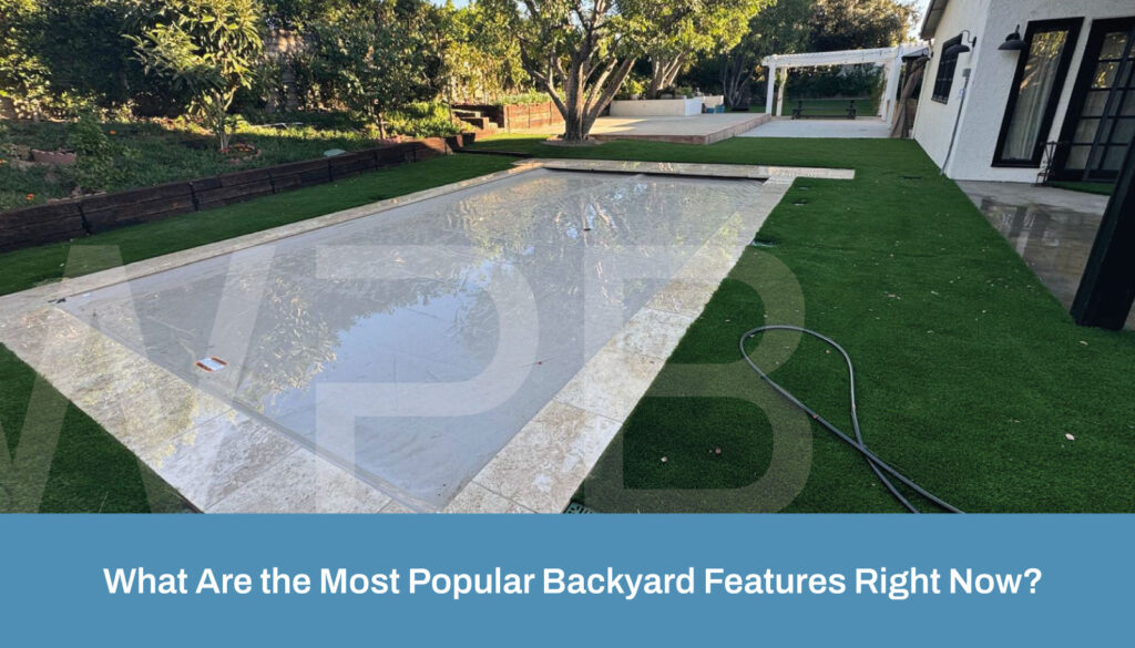What Are the Most Popular Backyard Features Right Now?
