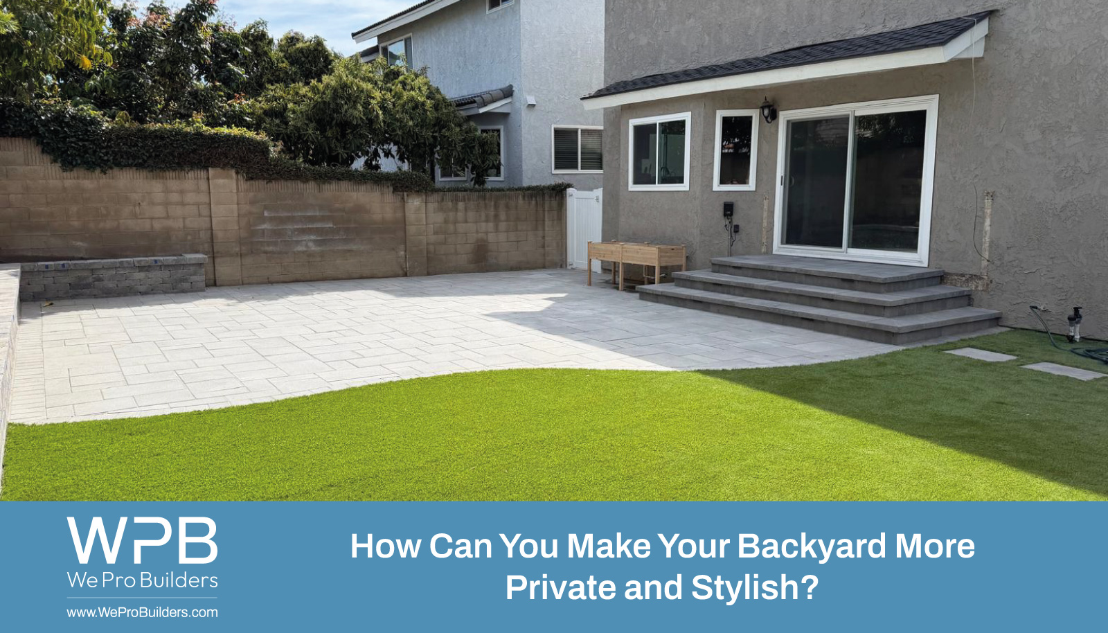 How Can You Make Your Backyard More Private and Stylish?
